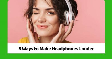 5 Ways to Make Headphones Louder